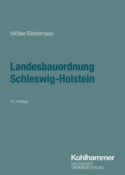 Landesbauordnung Schleswig-Holstein, Gerd Möller ; Jens Bebensee - Ebook - 9783555019710