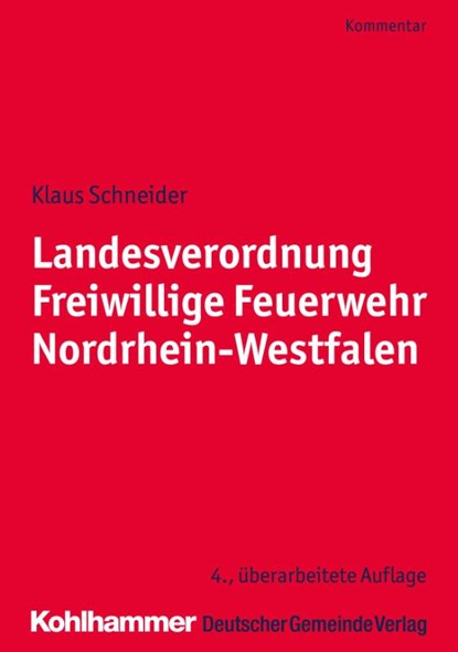 Landesverordnung Freiwillige Feuerwehr Nordrhein-Westfalen, Klaus Schneider - Paperback - 9783555019895