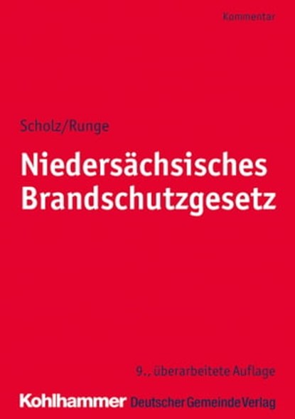 Niedersächsisches Brandschutzgesetz, Johannes H. Scholz ; Dieter-Georg Runge ; Klaus Wickboldt - Ebook - 9783555020709
