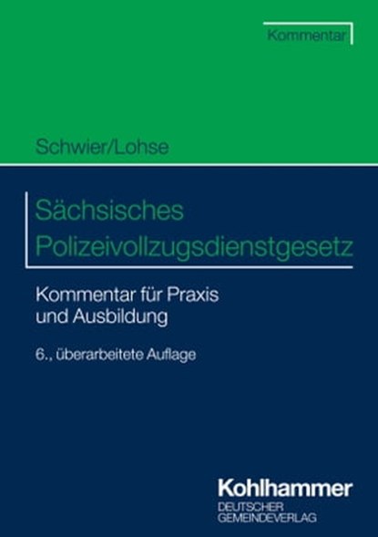 Sächsisches Polizeivollzugsdienstgesetz, Henning Schwier ; Frank Lohse - Ebook - 9783555020891