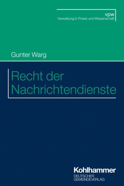 Recht der Nachrichtendienste, Gunter Warg - Paperback - 9783555021560