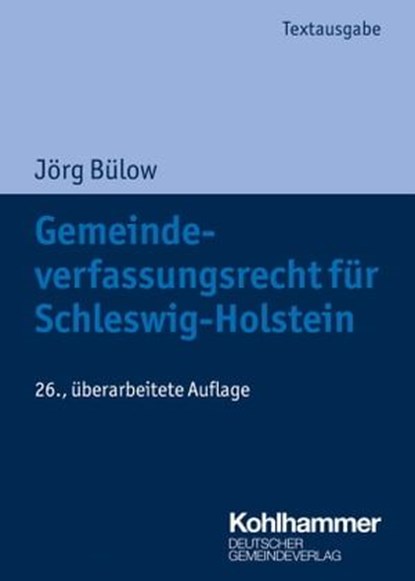 Gemeindeverfassungsrecht für Schleswig-Holstein, Jörg Bülow - Ebook - 9783555021942