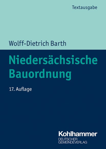 Niedersächsische Bauordnung, Wolff-Dietrich Barth - Paperback - 9783555022673