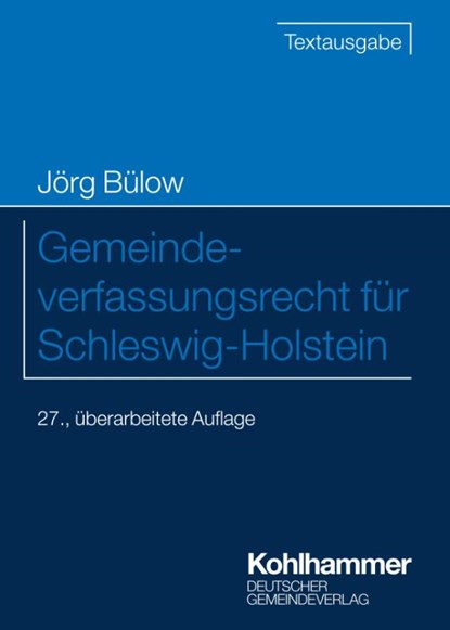 Gemeindeverfassungsrecht für Schleswig-Holstein, Jörg Bülow - Paperback - 9783555023069