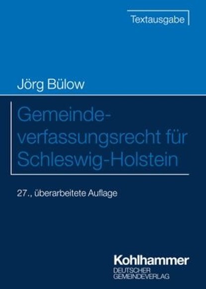 Gemeindeverfassungsrecht für Schleswig-Holstein, Jörg Bülow - Ebook - 9783555023083