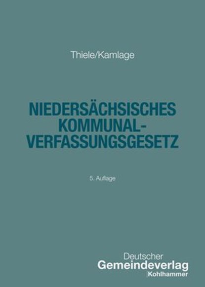 Niedersächsisches Kommunalverfassungsgesetz, Robert Thiele ; Oliver Kamlage - Ebook - 9783555023557