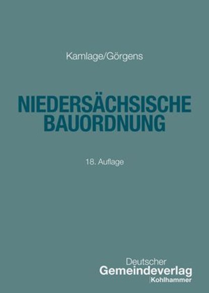 Niedersächsische Bauordnung, Oliver Kamlage ; Ann-Katrin Görgens ; Marco Trips - Ebook - 9783555023601