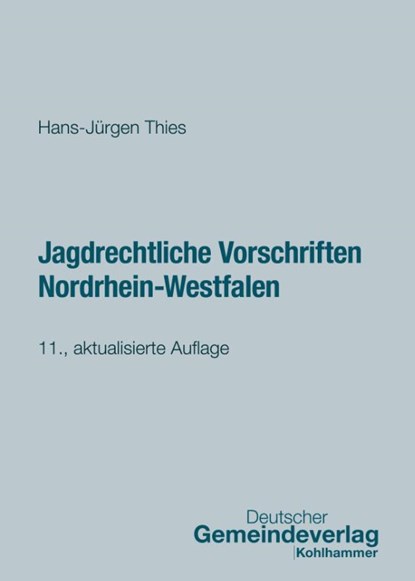 Jagdrechtliche Vorschriften Nordrhein-Westfalen, Hans-Jürgen Thies - Paperback - 9783555024219