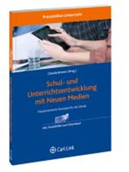 Schul- und Unterrichtsentwicklung mit Neuen Medien, BREMER,  Claudia - Paperback - 9783556062586