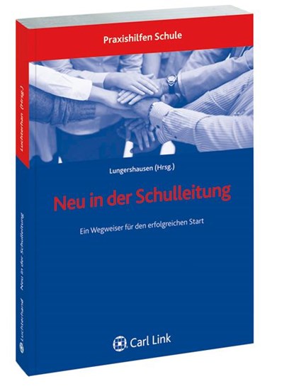 Neu in der Schulleitung, Stefan Behlau ;  Harald Grieser ;  Barbara Horvay ;  Helmut Lungershausen ;  Stefan Menzel ;  Annette Messner - Paperback - 9783556063583