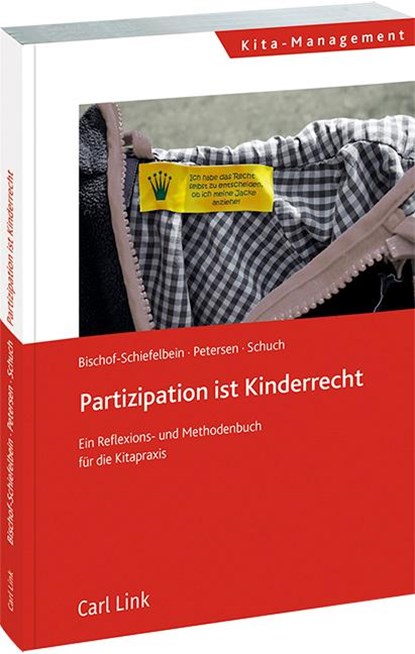 Partizipation ist Kinderrecht, Kari Bischof-Schiefelbein ; Anke Petersen ; Jessica Schuch - Gebonden - 9783556091814