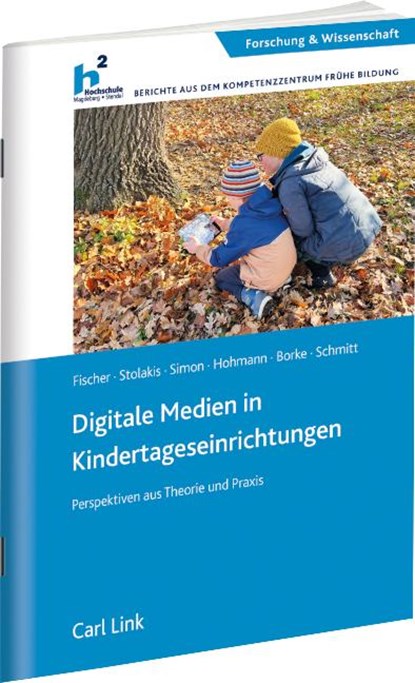 Digitale Medien in Kindertageseinrichtungen, Jörn Borke ;  Luisa Fischer ;  Sven Hohmann ;  Annette Schmitt ;  Eric Simon ;  Anja Stolakis - Gebonden - 9783556098004