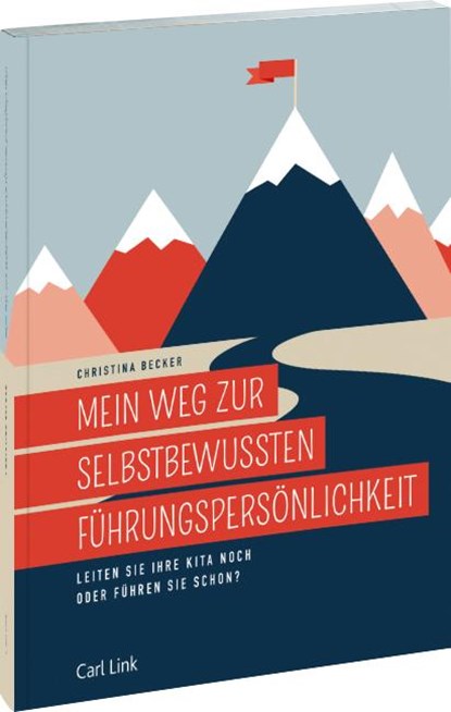 Mein Weg zur selbstbewussten Führungspersönlichkeit, Christina Becker - Gebonden - 9783556098189