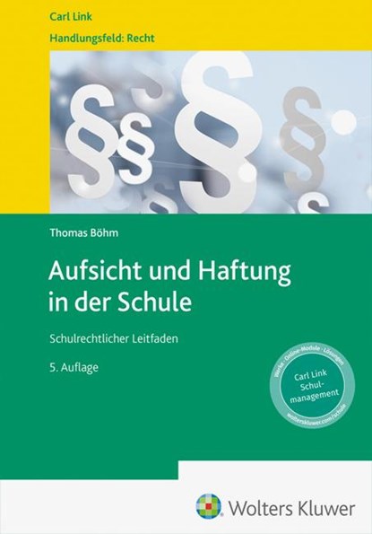 Aufsicht und Haftung in der Schule, Thomas Böhm - Paperback - 9783556099117