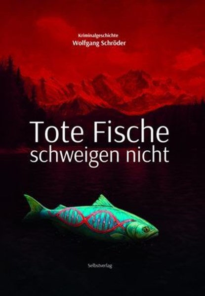 Tote Fische schweigen nicht, Wolfgang Schröder - Ebook - 9783565018789