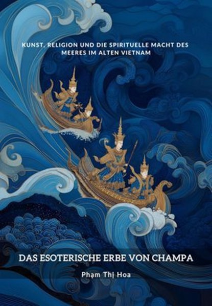 Das esoterische Erbe von Champa, Thị Hoa Phạm - Ebook - 9783565022458