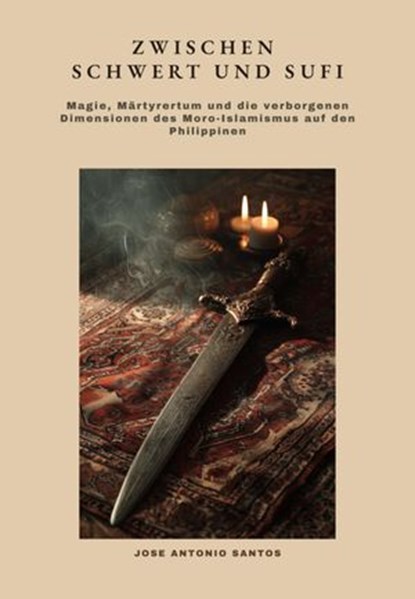Zwischen Schwert und Sufi, Jose Antonio Santos - Ebook - 9783565030132