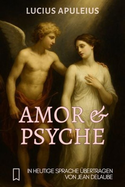Amor und Psyche, Lucius Apuleius - Ebook - 9783565041299