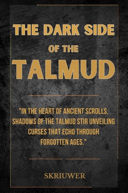 Skriuwer. com: Dark Side of the Talmud, Skriuwer. com ; Auke de Haan - Paperback - 9783565067671