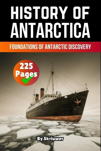 The History of Antarctica, Skriuwer. com ; Auke de Haan - Paperback - 9783565084210