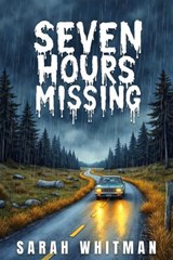 Seven Hours Missing - Sarah Whitman - 9783565098224