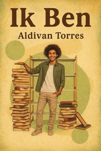 Ik Ben, Aldivan Teixeira Torres - Ebook - 9783565129928