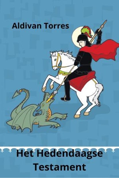 Het Hedendaagse Testament, Aldivan Teixeira Torres - Ebook - 9783565133574