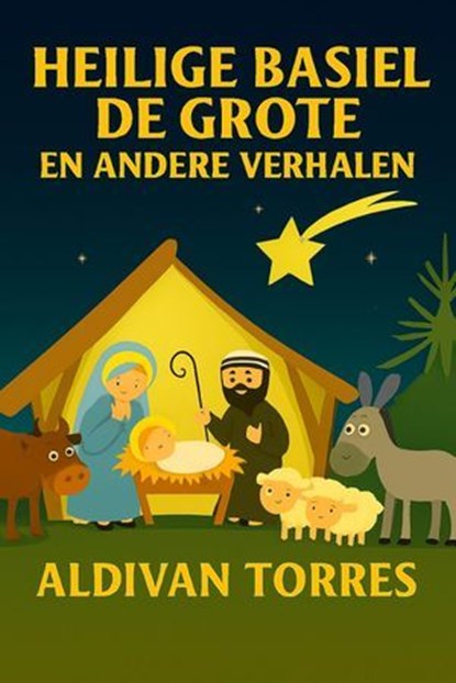 Heilige Basiel de Grote en Andere Verhalen, Aldivan Teixeira Torres - Ebook - 9783565186716