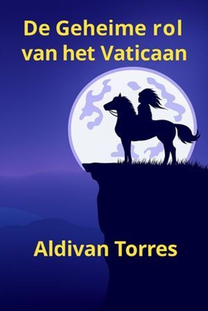 De Geheime rol van het Vaticaan, Aldivan Teixeira Torres - Ebook - 9783565211999