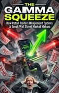 The Gamma Squeeze