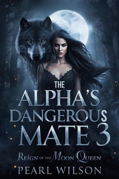 The Alpha's Dangerous Mate 3, Pearl Wilson - Ebook - 9783565400591
