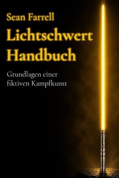 Lichtschwert Handbuch, Sean Farrell - Ebook - 9783565477227