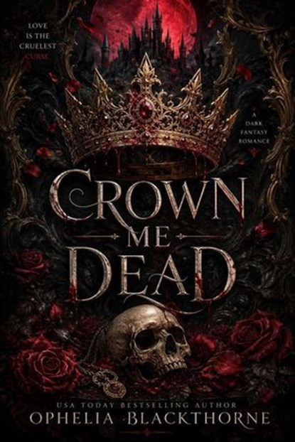 Crown Me Dead, Ophelia Blackthorne - Ebook - 9783565494941
