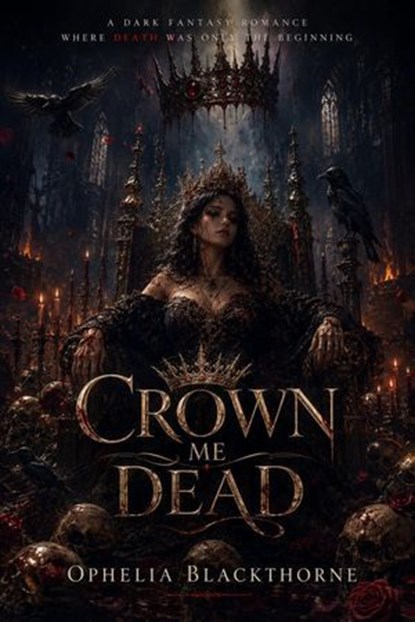 Crown Me Dead, Ophelia Blackthorne - Ebook - 9783565496570