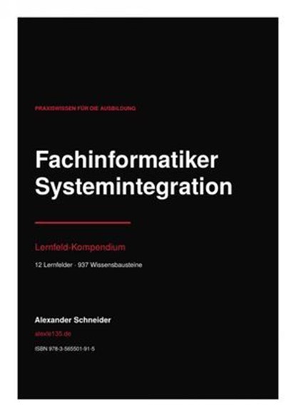 Fachinformatiker Systemintegration, Alexander Schneider - Ebook - 9783565501915
