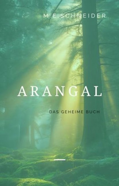 Arangal, Martina Eleonore Schneider - Ebook - 9783565553464