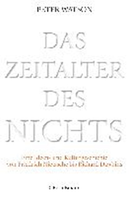 Das Zeitalter des Nichts, WATSON,  Peter - Gebonden - 9783570102237
