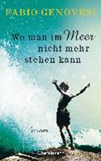 Wo man im Meer nicht mehr stehen kann, GENOVESI,  Fabio - Gebonden - 9783570103494