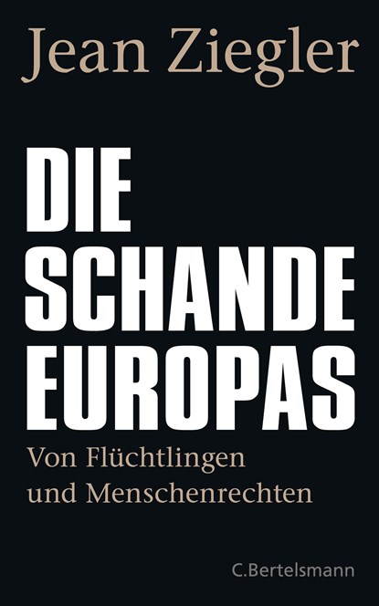 Die Schande Europas, Jean Ziegler - Gebonden - 9783570104231