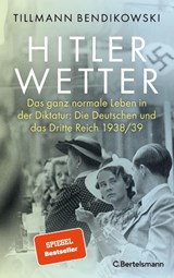 Hitlerwetter - Tillmann Bendikowski - 9783570104422