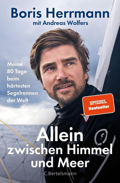 Allein zwischen Himmel und Meer, Boris Herrmann ; Andreas Wolfers - Gebonden - 9783570104545