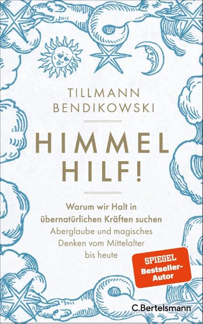 Himmel hilf!, Tillmann Bendikowski - Gebonden - 9783570104965