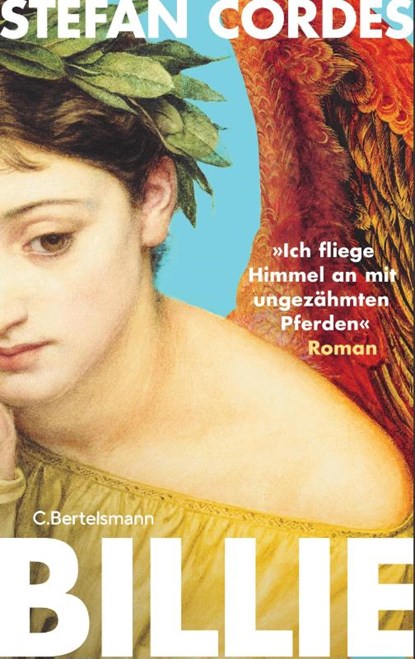 BILLIE 'Ich fliege Himmel an mit ungezähmten Pferden', Stefan Cordes - Gebonden - 9783570105450