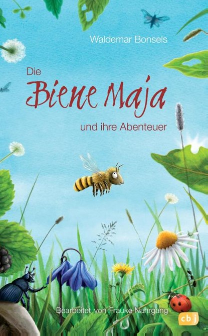 Die Biene Maja und ihre Abenteuer, Waldemar Bonsels ; Frauke Nahrgang - Gebonden - 9783570154403