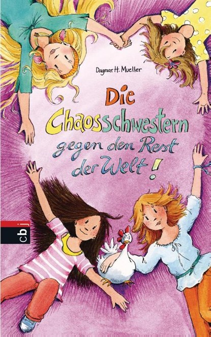 Die Chaosschwestern gegen den Rest der Welt, Dagmar H. Mueller - Gebonden - 9783570156148