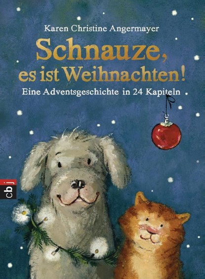 Schnauze, es ist Weihnachten, Karen Christine Angermayer - Gebonden - 9783570156667