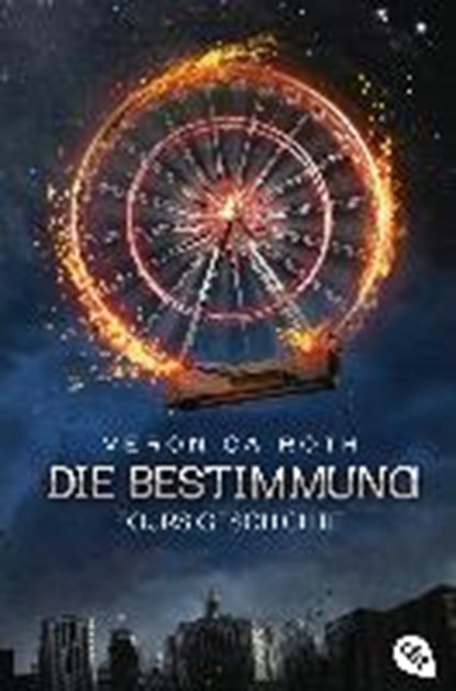 Die Bestimmung - Fours Geschichte, ROTH,  Veronica - Gebonden - 9783570163634