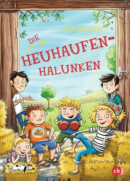 Die Heuhaufen-Halunken, Sven Gerhardt - Gebonden - 9783570173893