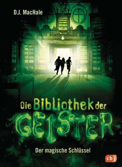 Die Bibliothek der Geister - Der magische Schlüssel, D. J. Machale - Gebonden - 9783570175415