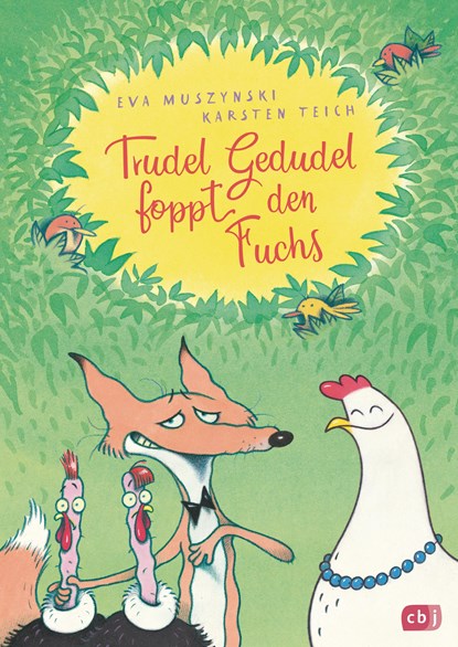 Trudel Gedudel foppt den Fuchs, Eva Muszynski ;  Karsten Teich - Gebonden - 9783570175934